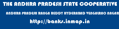 THE ANDHRA PRADESH STATE COOPERATIVE BANK LIMITED  ANDHRA PRADESH RANGA REDDY HYDERABAD VENGALRAO NAGAR  banks information 